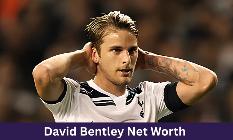 david bentley net worth